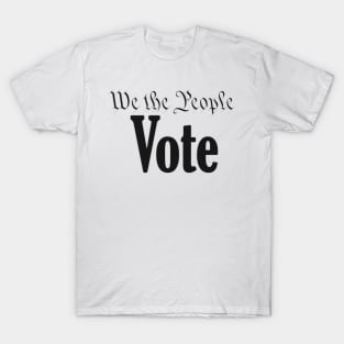 We the people vote T-Shirt